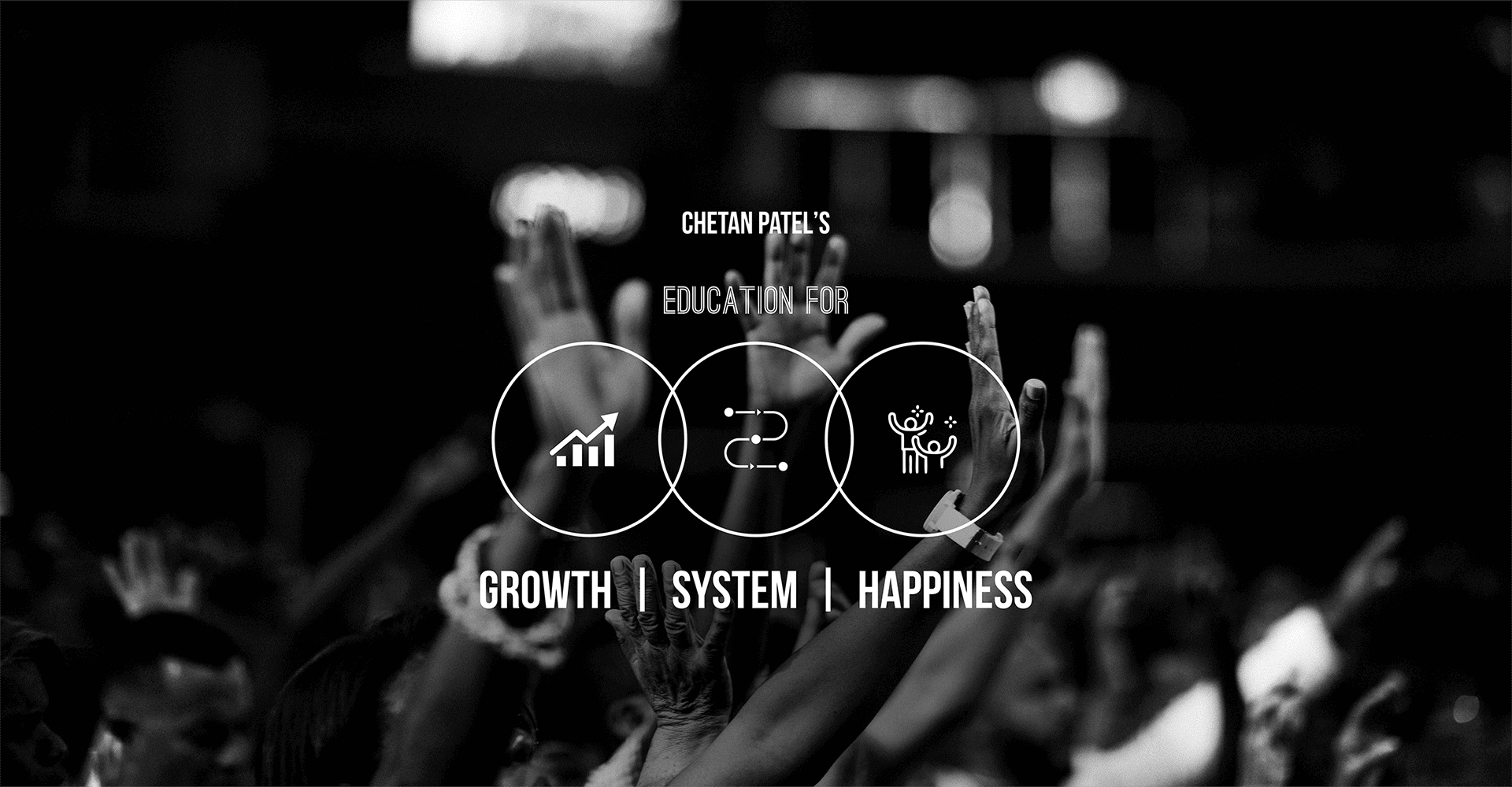 Chetan patel growth systems happiness